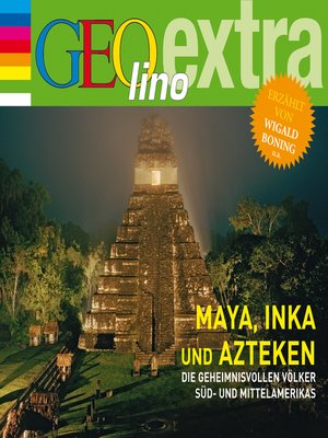 cover image of Maya, Inka und Azteken--Die geheimnisvollen Völker Süd- und Mittelamerikas